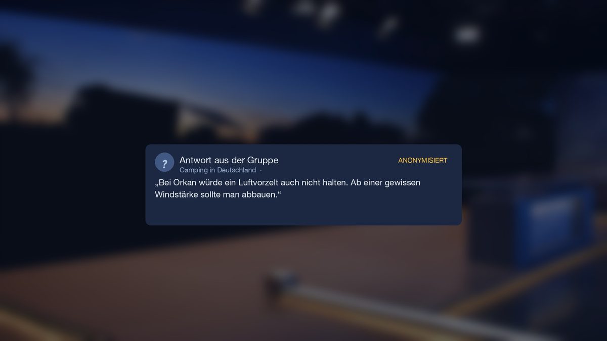Antwort aus der Gruppe: ein Luftzelt hätte auch nicht gehalten
