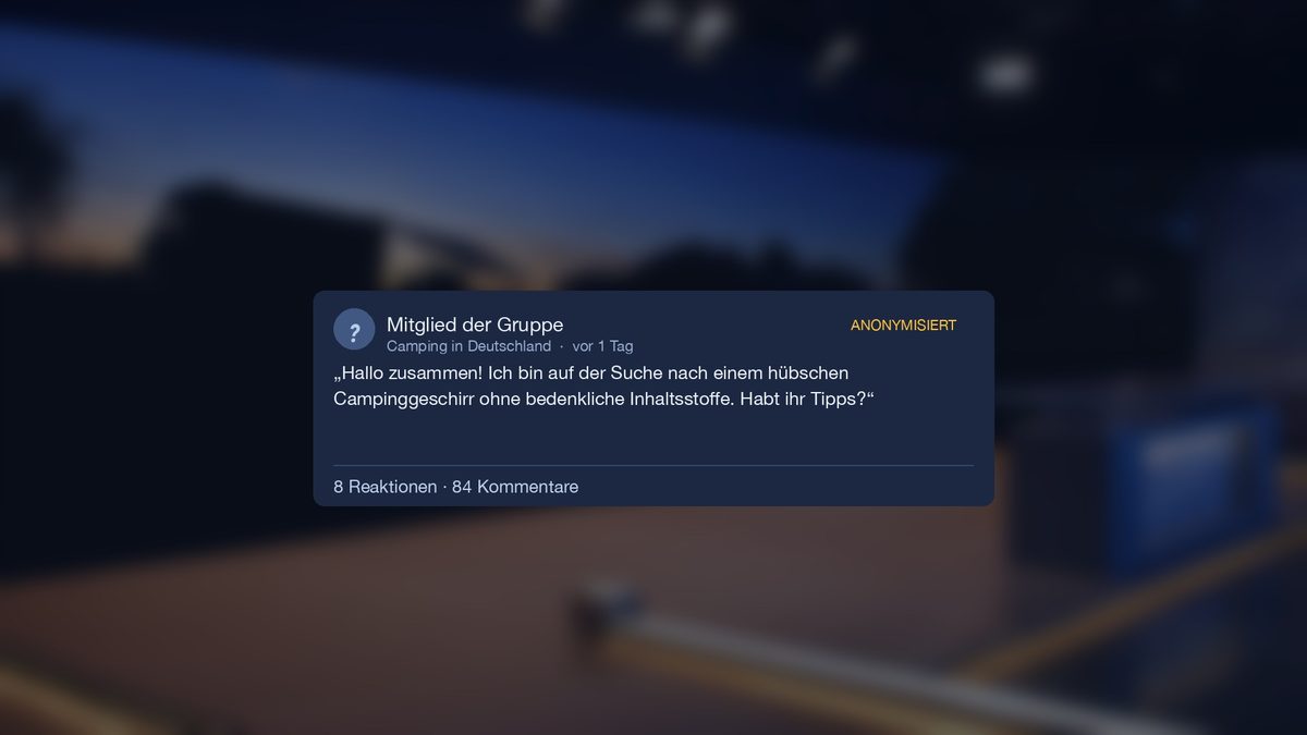 Anonymisierter Beitrag: Ich suche ein hübsches Campinggeschirr ohne bedenkliche Inhaltsstoffe — 8 Reaktionen, 84 Kommentare