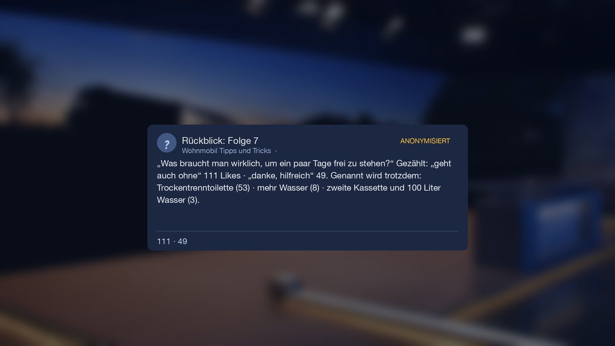 Rückblick auf Folge 7: geht auch ohne 111 Likes, danke hilfreich 49 – genannt werden Trockentrenntoilette, mehr Wasser, zweite Kassette